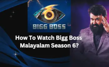 How to Watch Bigg Boss Malayalam Season 6